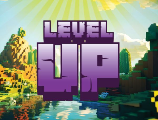 The words Level Up over video game graphics of trees, water, and sky