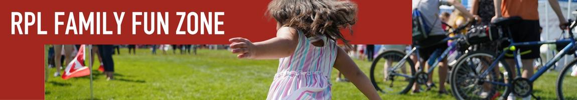 Text reads, RPL Family Fun Zone