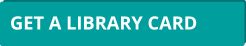 Sign up for a library card