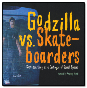Godzilla vs Skateboarders: Skateboarding as a Critique of Social Spaces