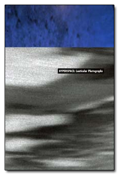 Hyperspace: Lenticular Photographs