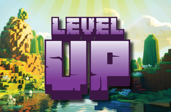 Level Up graphic with a Minecraft vibe
