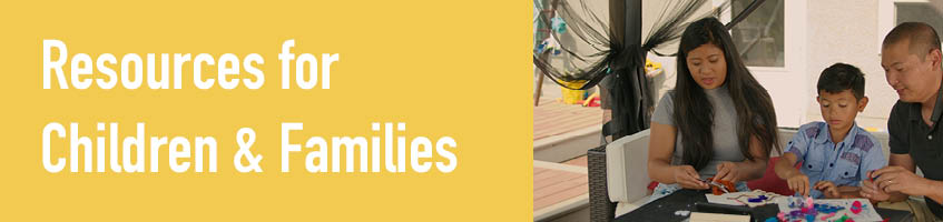 A child and their parents work together on an art project. Text reads, Resources for Children and Families.
